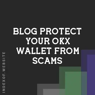 How to Protect Your OKX Wallet from Scams: 2026 Security Guide | Logo - Indexof